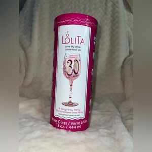 Lolita love my wine glass a very flirty thirty! 15oz. Never used.